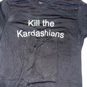 Kill the Kardashians T-Shirt
